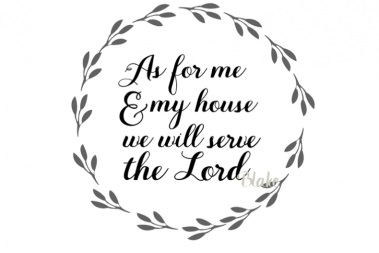 As For Me and My House We Will Serve The Lord svg Joshua 24:15 bible