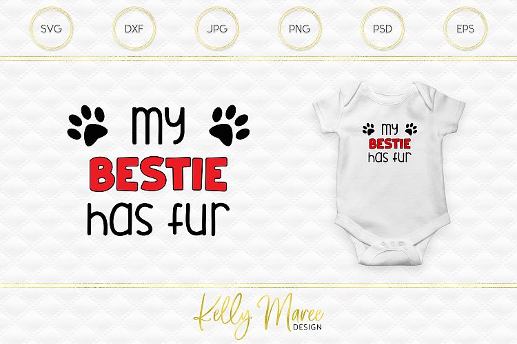 My Bestie Has Fur SVG File | Dog SVG