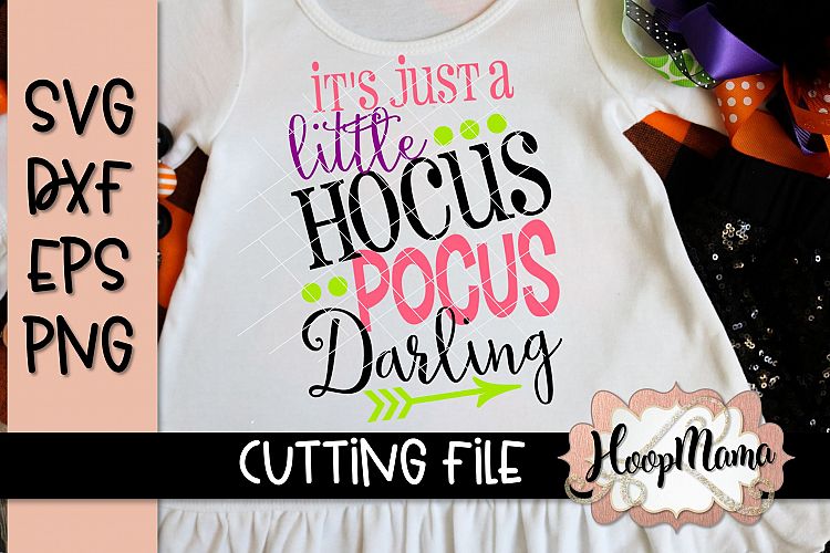 Its Just A Little Hocus Pocus Darling - Halloween SVG Cu