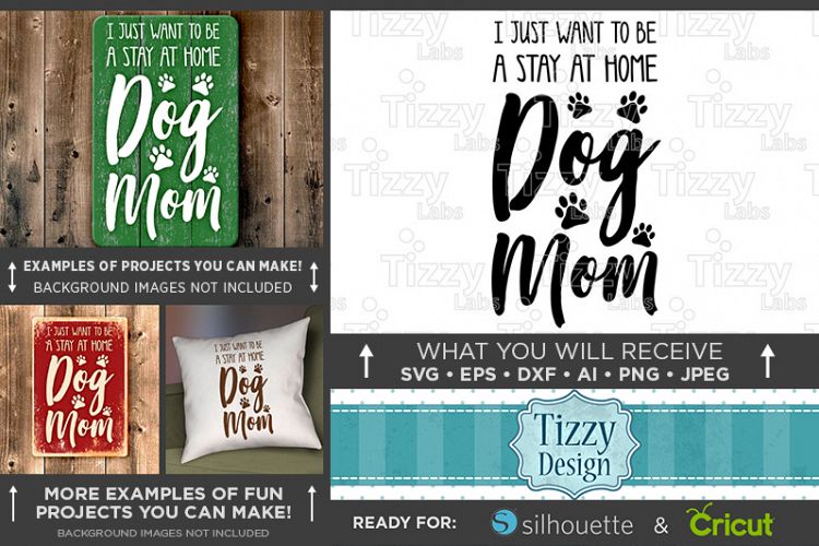 I Just Want To Be A Stay At Home Dog Mom SVG File - 807