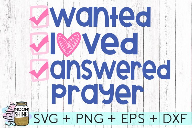 Wanted Loved Answered Prayer SVG DXF PNG EPS Cutting Files