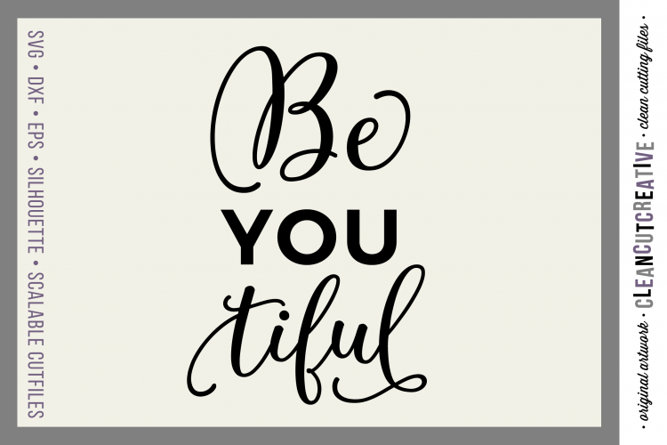 Inspirational Quote BeYOUtiful - SVG DXF EPS PNG - cut file cutting file clipart - Cricut & Silhouette - clean cutting files