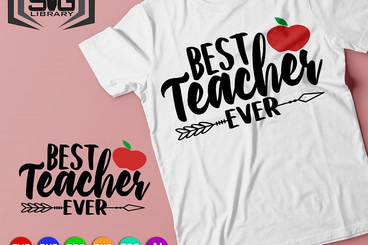 Best teacher ever SVG - Teacher print design - Teacher shirt print - Teacher cut file - Teaching svg - Cricut file - Silhouette file
