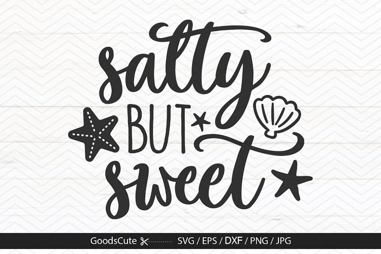 Salty but Sweet - SVG DXF JPG PNG EPS