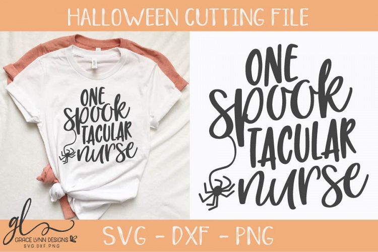 One SpookTacular Nurse - Halloween SVG - Cutting File