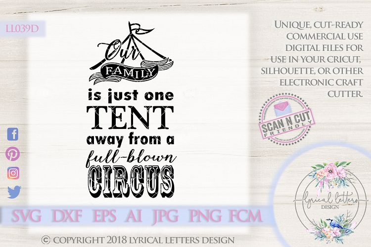 One Tent Away From a Full Blown Circus SVG Cut File LL039D