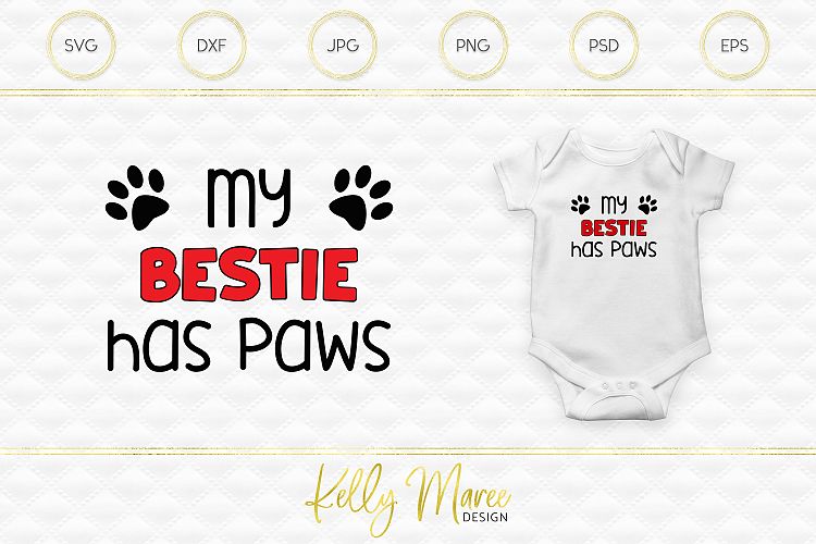 My Bestie Has Paws SVG File | Dog SVG