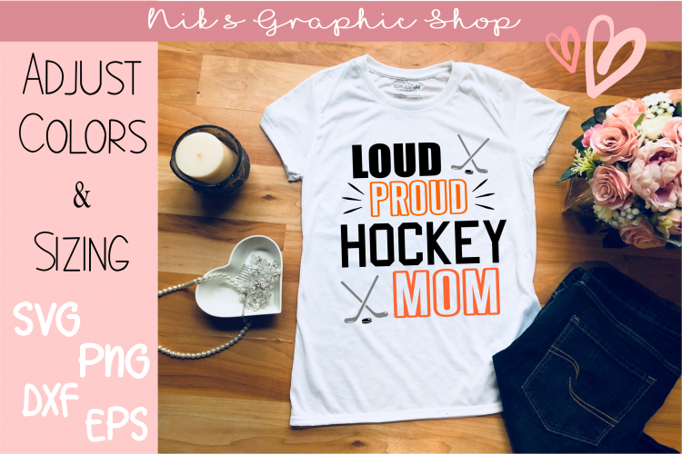 Hockey Mom Svg, Hockey Svg, Loud and Proud Svg, Hockey