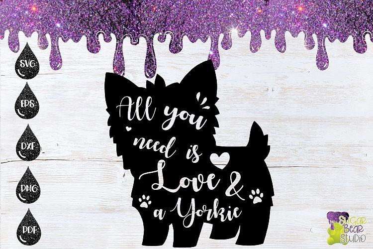 All You Need Is Love and A Yorkie SVG