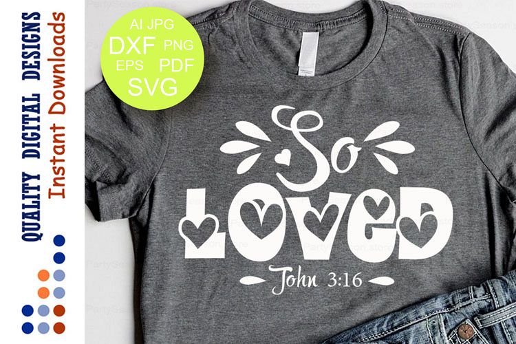 So Loved SVG John 316 svg Bible verse svg Christian Svg