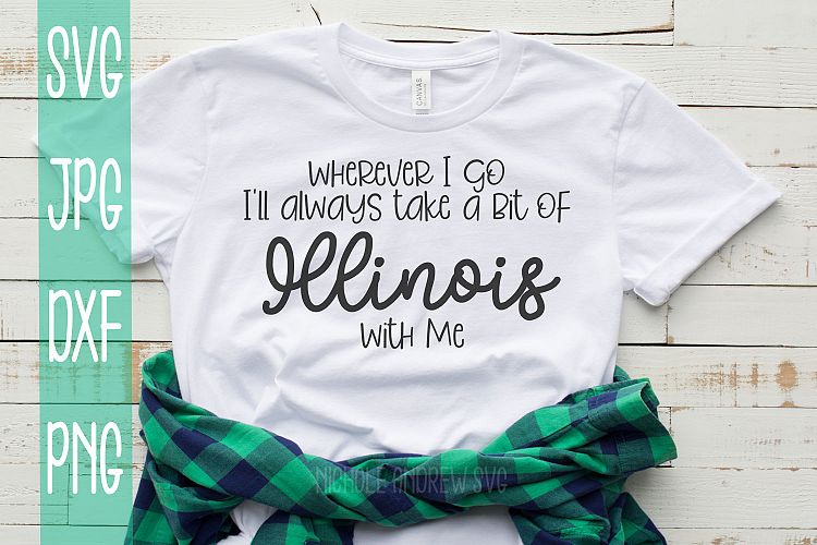 Wherever I go Ill take a bit of Illinois With me, SVG