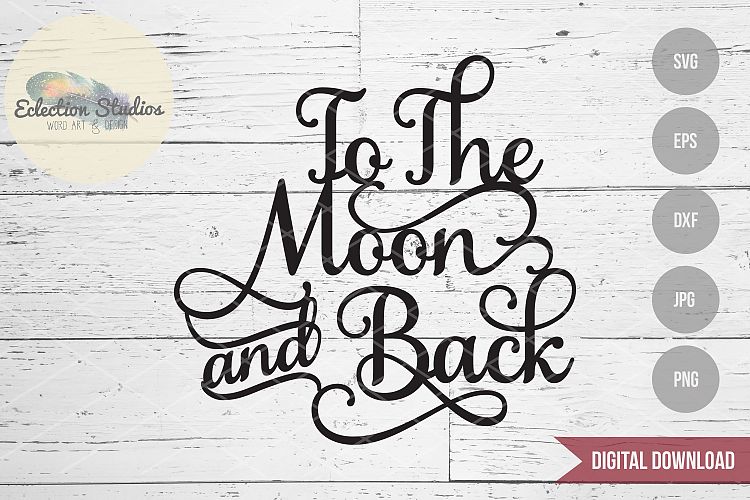 Free Free 53 Love You To The Moon And Back Cake Topper Svg SVG PNG EPS DXF File