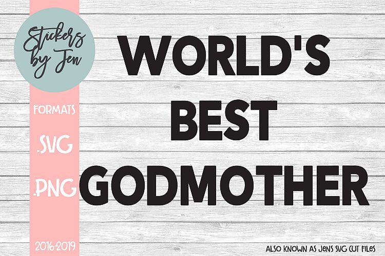 Download World's Best Godmother SVG Cut File