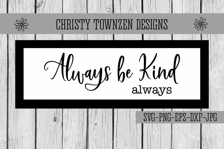 Always Be Kind Always SVG Design