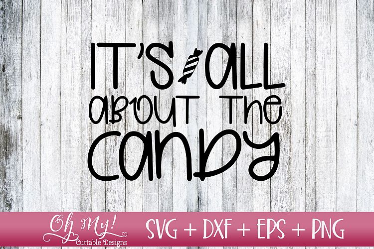 Its All About The Candy - SVG DXF EPS PNG