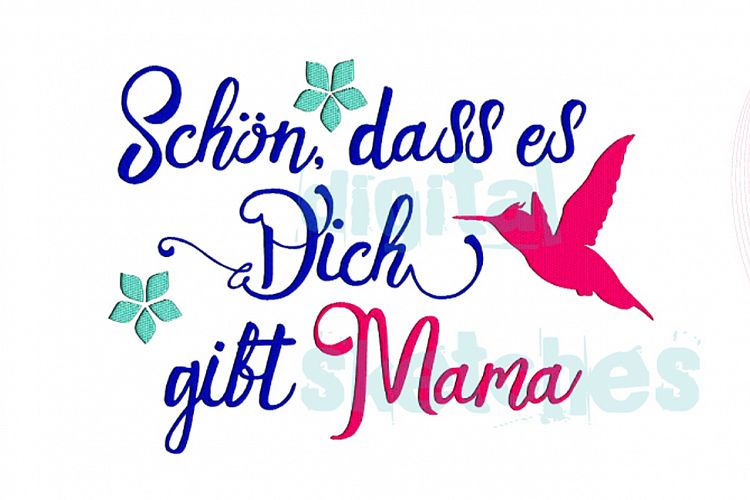 German Saying Schön Dass Es Dich Gibt Mama Embroidery