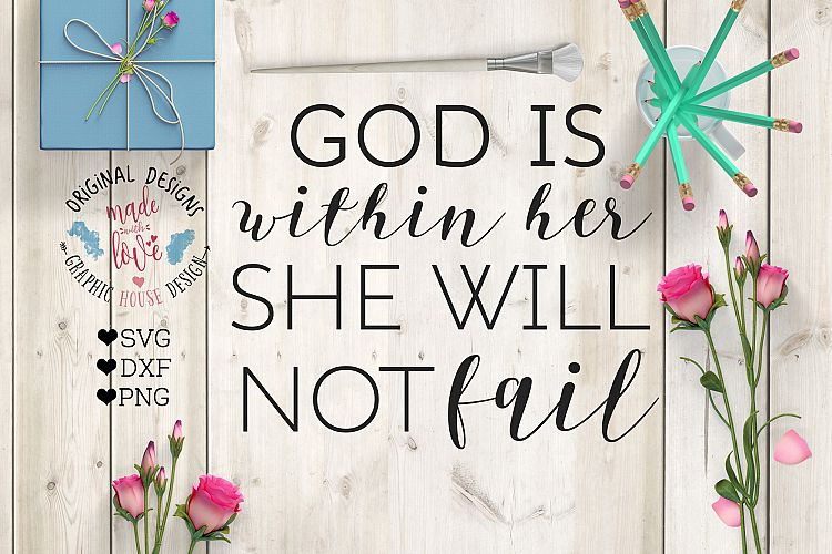 God is within her she will not fail Cutting File (SVG, DXF, PNG)