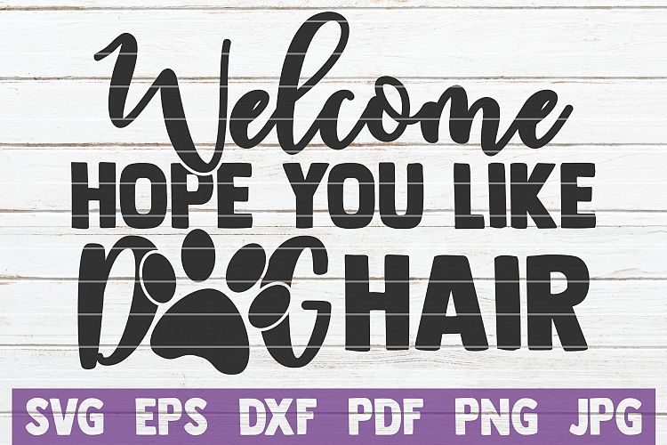 Download Welcome Hope You Like Dog Hair