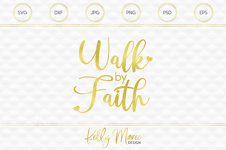 Walk By Faith SVG File