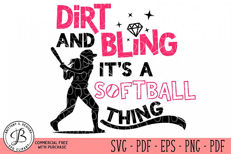 Dirt and Bling, Its a softball thing SVG