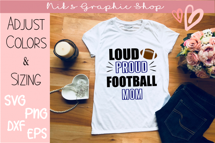 Football Mom Svg, Loud and Proud Svg, Football Svg