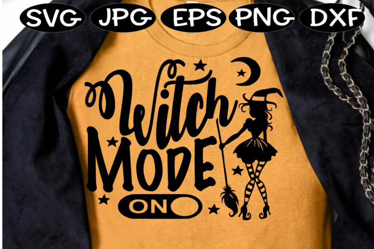 Halloween SVG - Witch Mode On - Witch Mode on SVG