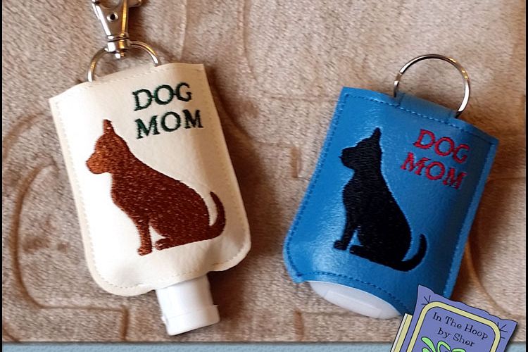 ITH Dog Mom Hand Sanitizer Holder- Snap Tab (5x7 Hoop) - Machine Embroidery