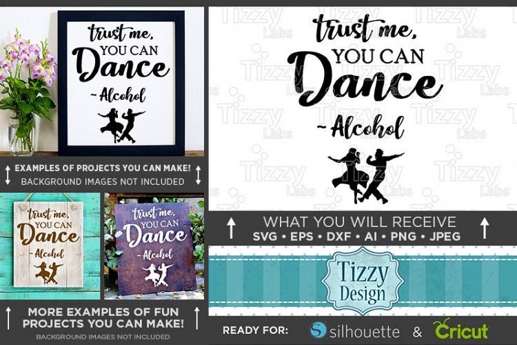 Trust Me You Can Dance Alcohol Wedding SVG File - 5504