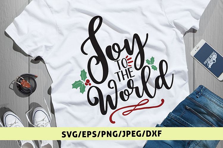 Joy To The World - Christmas SVG EPS DXF PNG Cutting Files