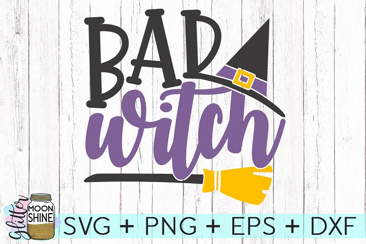Bad Witch SVG DXF PNG EPS Cutting Files