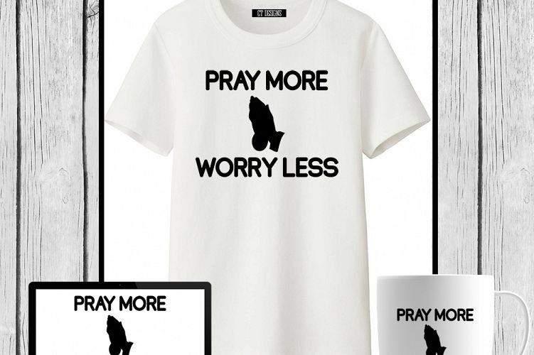 Pray More Worry Less