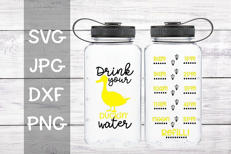 Drink your duckin water, Water tracker, Water bottle, SVG