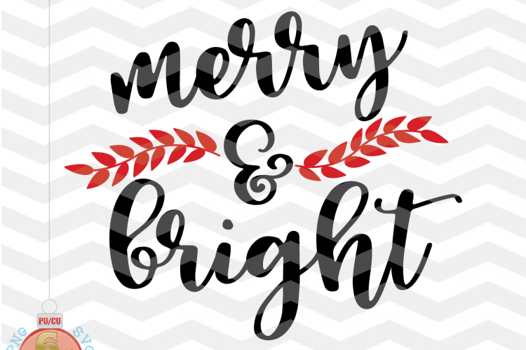 Christmas SVG - Merry and Bright SVG -Christmas Clipart