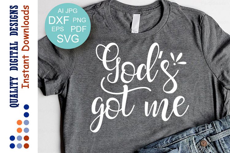 Gods Got me SVG Bible verse svg Faith SVG Religious SVG