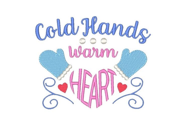 Cold Hands Warm Heart Embroidery Design Quote Winter Design