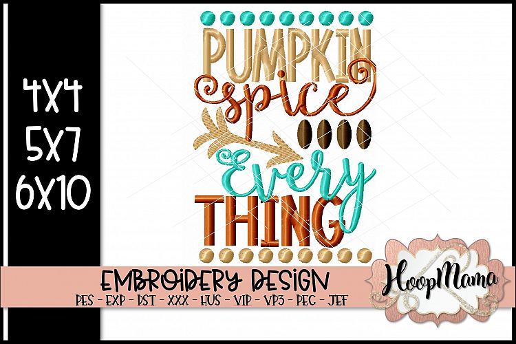 Pumpkin Spice Everything - Embroidery Design