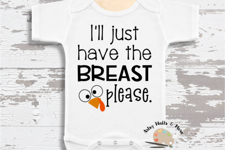 Ill have the breast please svg, baby Thanksgiving svg file