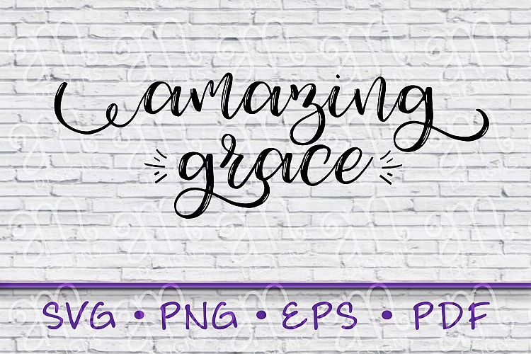 Amazing Grace, amazing grace svg, grace svg, amazing svg