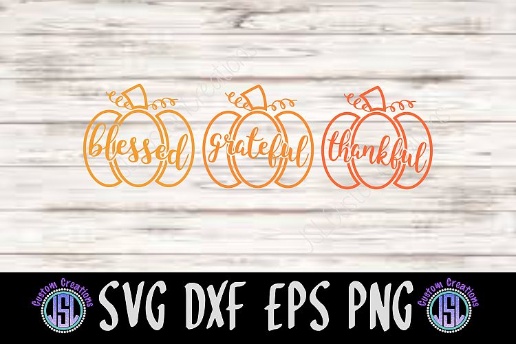 Blessed Grateful Thankful Pumpkins Set of 3| SVG DXF EPS PNG