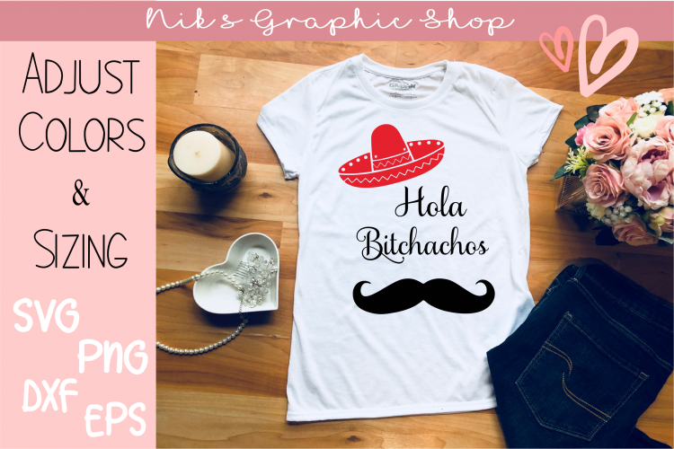Hola svg, hola bitchachos, bitchachos svg, hola cut files
