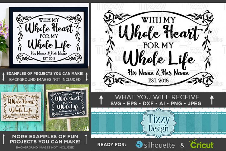 With My Whole Heart For My Whole Life SVG Wedding - 5511