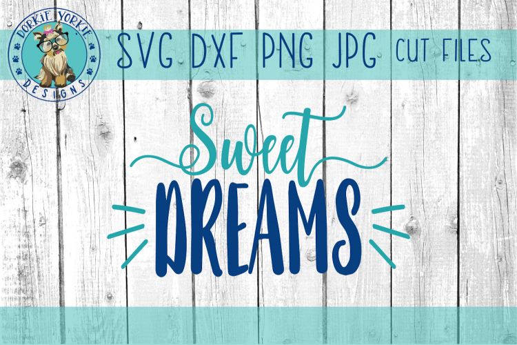 Sweet Dreams - SVG Cut File (125935) | SVGs | Design Bundles