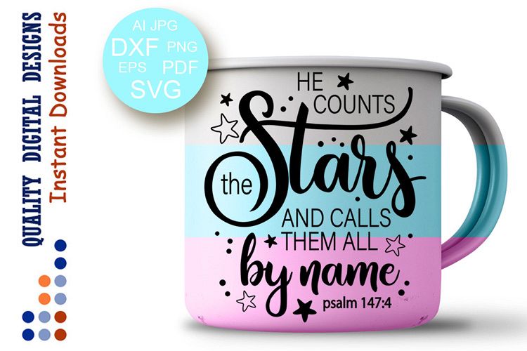 He counts the stars and calls them all by name Psalm 147