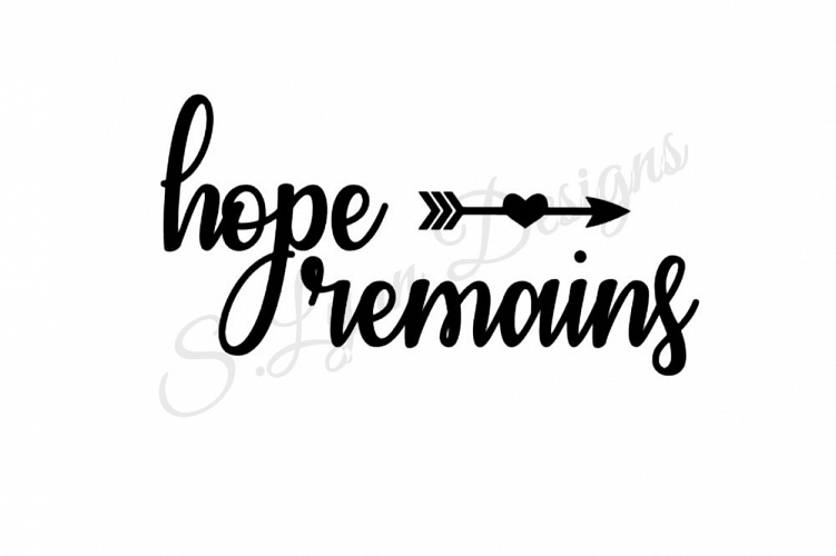 Hope Remains SVG File