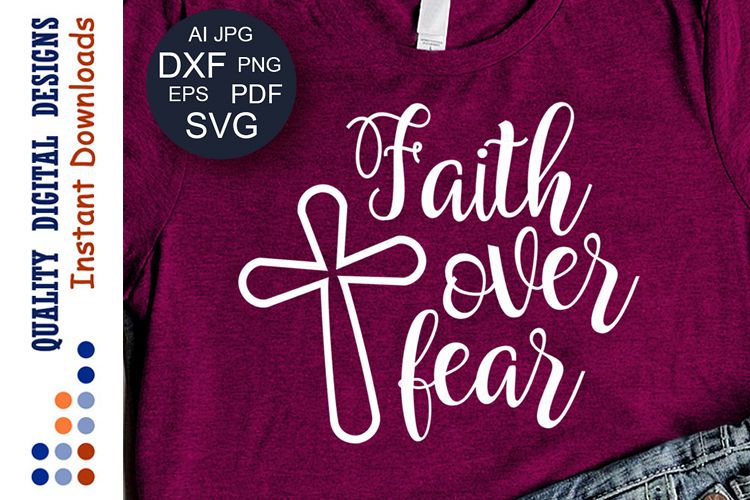 Faith over fear SVG Religious svg Bible verse svg Cursive