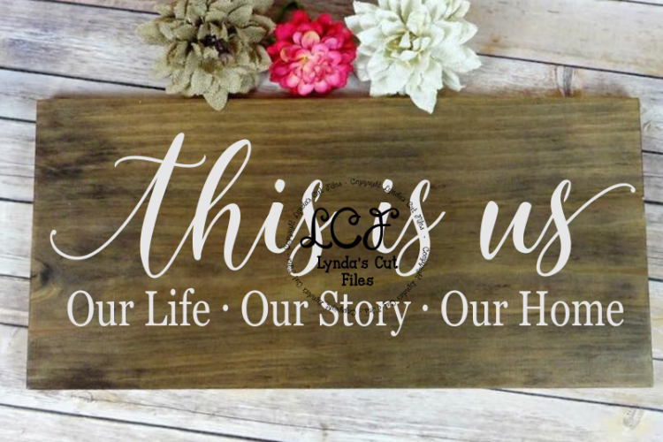 This is us// Our Life//Our Story//Our Home//Love  SVG/EPS/DXF File