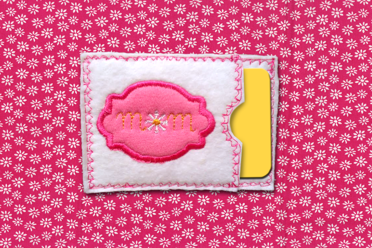 Mom ITH Gift Card Holder Applique Embroidery Design