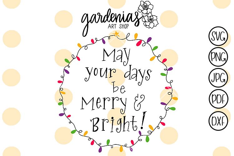 May Your Days Be Merry and Bright