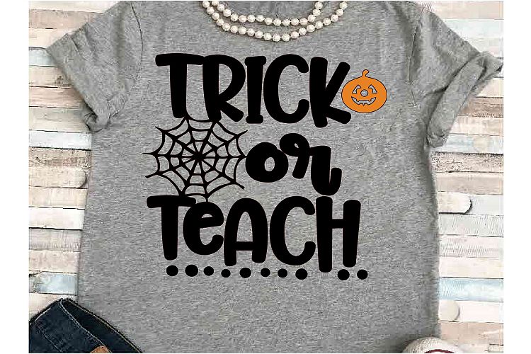 Teacher svg DXF JPEG Silhouette Cameo Cricut trick or teach
