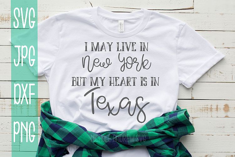 I may live in New York but my Heart is in Texas, SVG